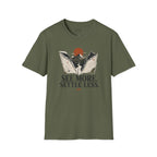 'See More Settle Less' T-Shirt