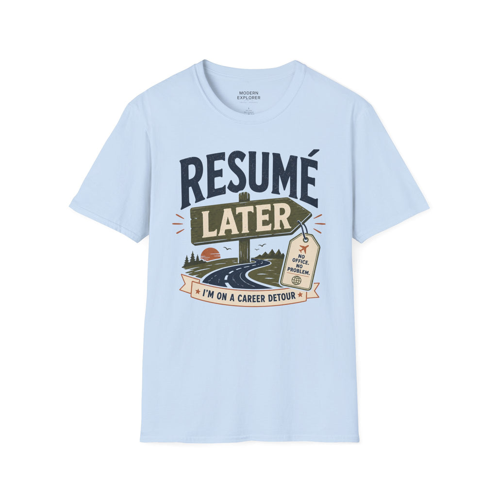 Resume Later Graphic Tee