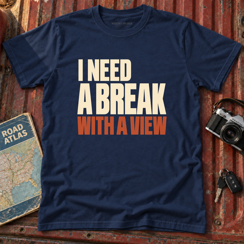 I Need a Break With a View Tee