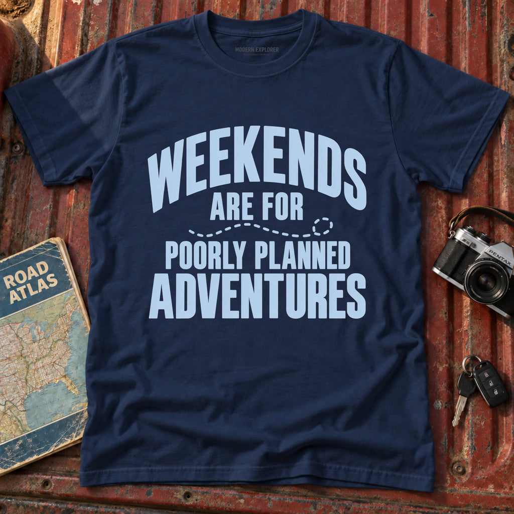 'Weekends are for Poorly Planned Adventures' Adventure Tee