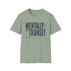 Mentally in Transit Tee
