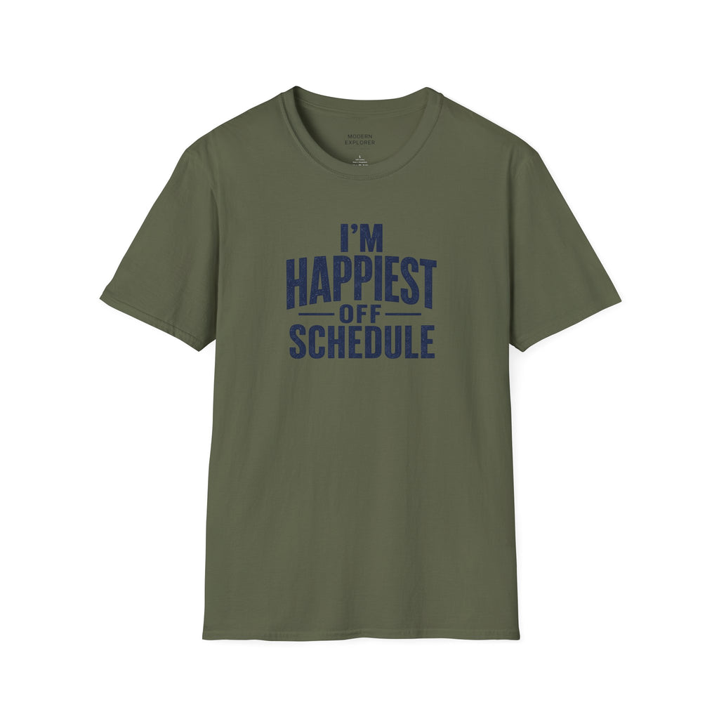 "I'm Happiest Off Schedule" Relaxed Everyday Tee