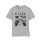 'Break the Routine' T-Shirt