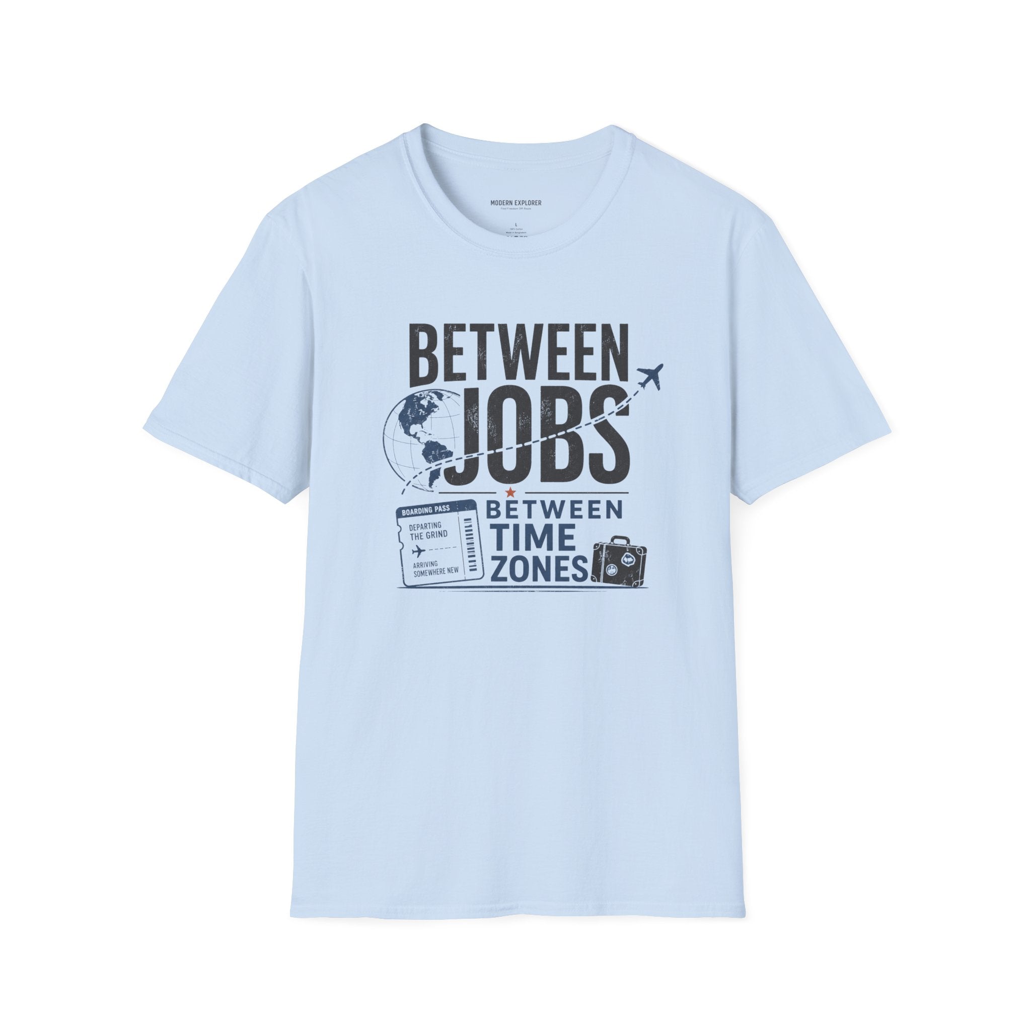 'Between Jobs' Travel T-Shirt