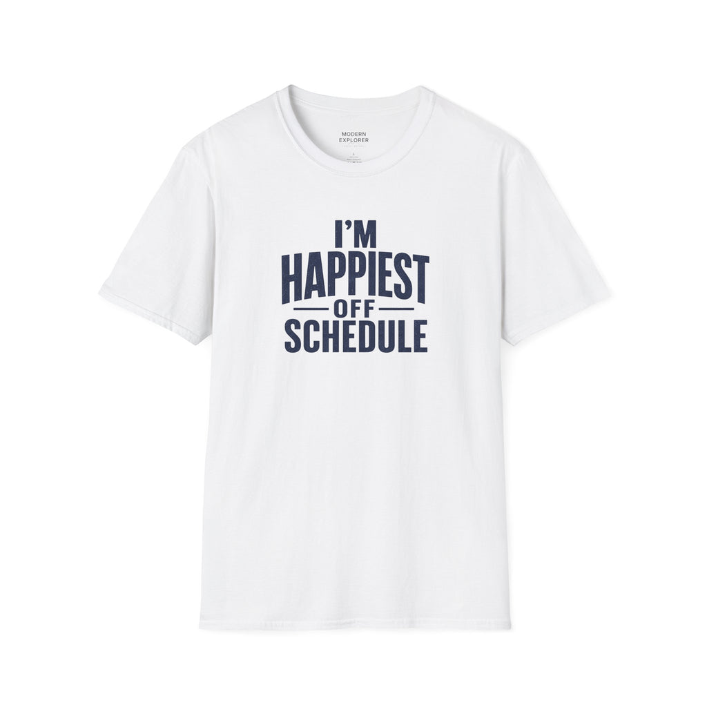 "I'm Happiest Off Schedule" Relaxed Everyday Tee