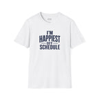 "I'm Happiest Off Schedule" Relaxed Everyday Tee