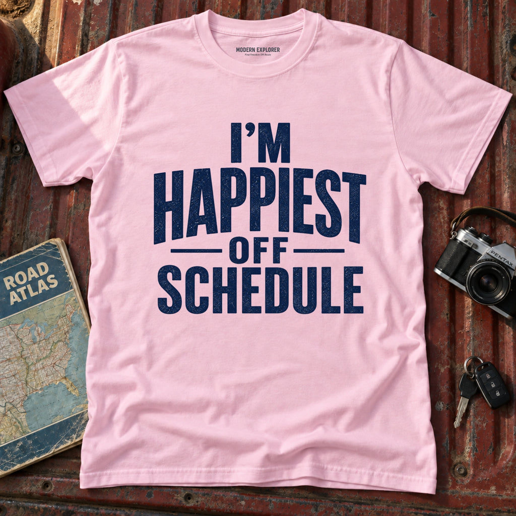"I'm Happiest Off Schedule" Relaxed Everyday Tee