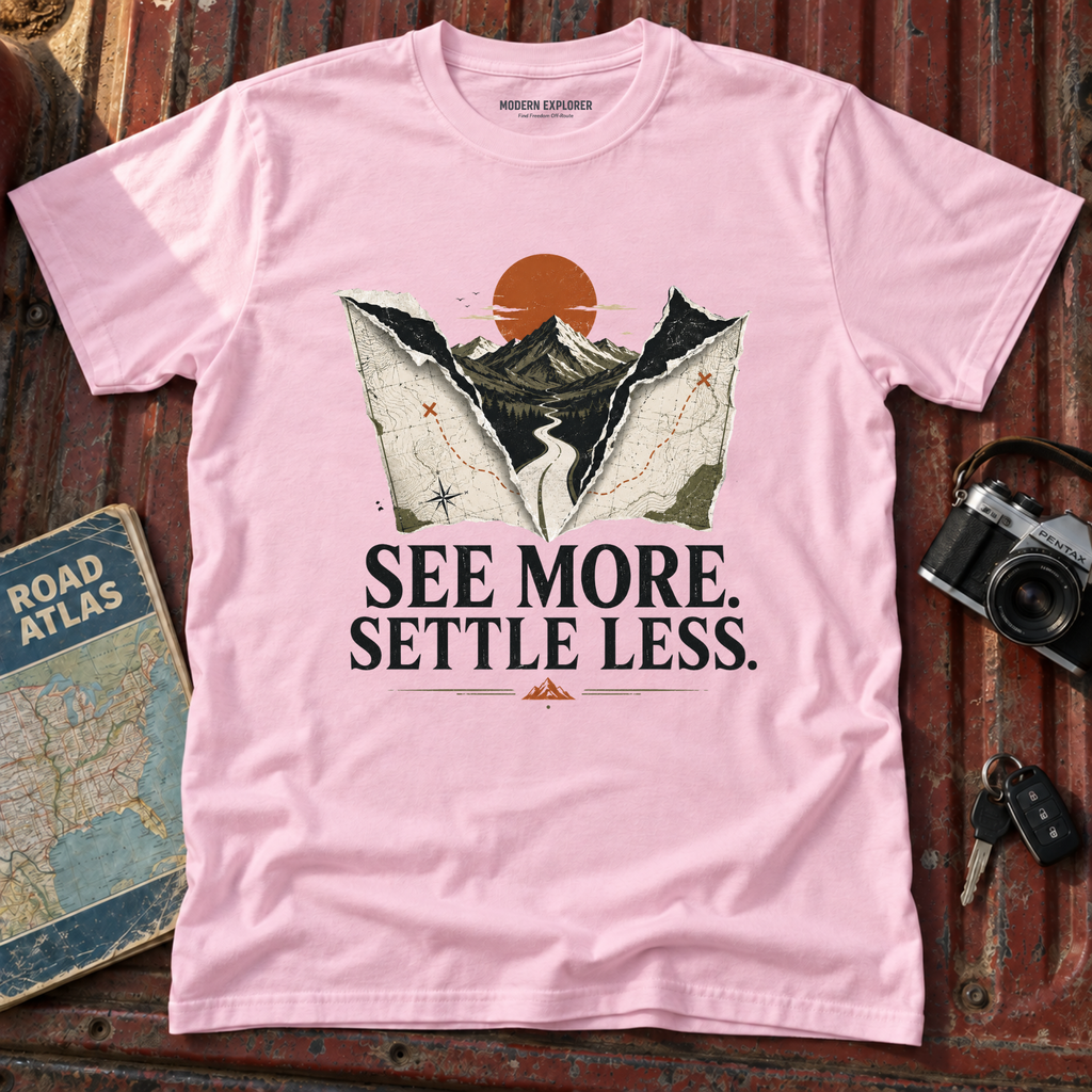 'See More Settle Less' T-Shirt