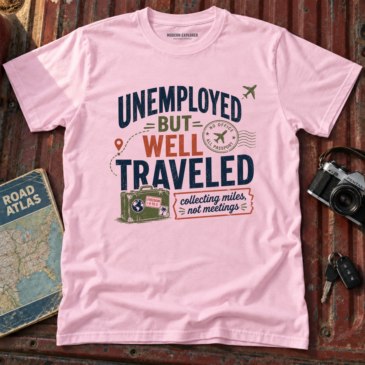 'Unemployed but Well Traveled' Adventure Tee