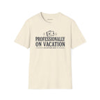 Copy of 'Professionally on Vacation' Graphic Tee