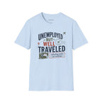 'Unemployed but Well Traveled' Adventure Tee