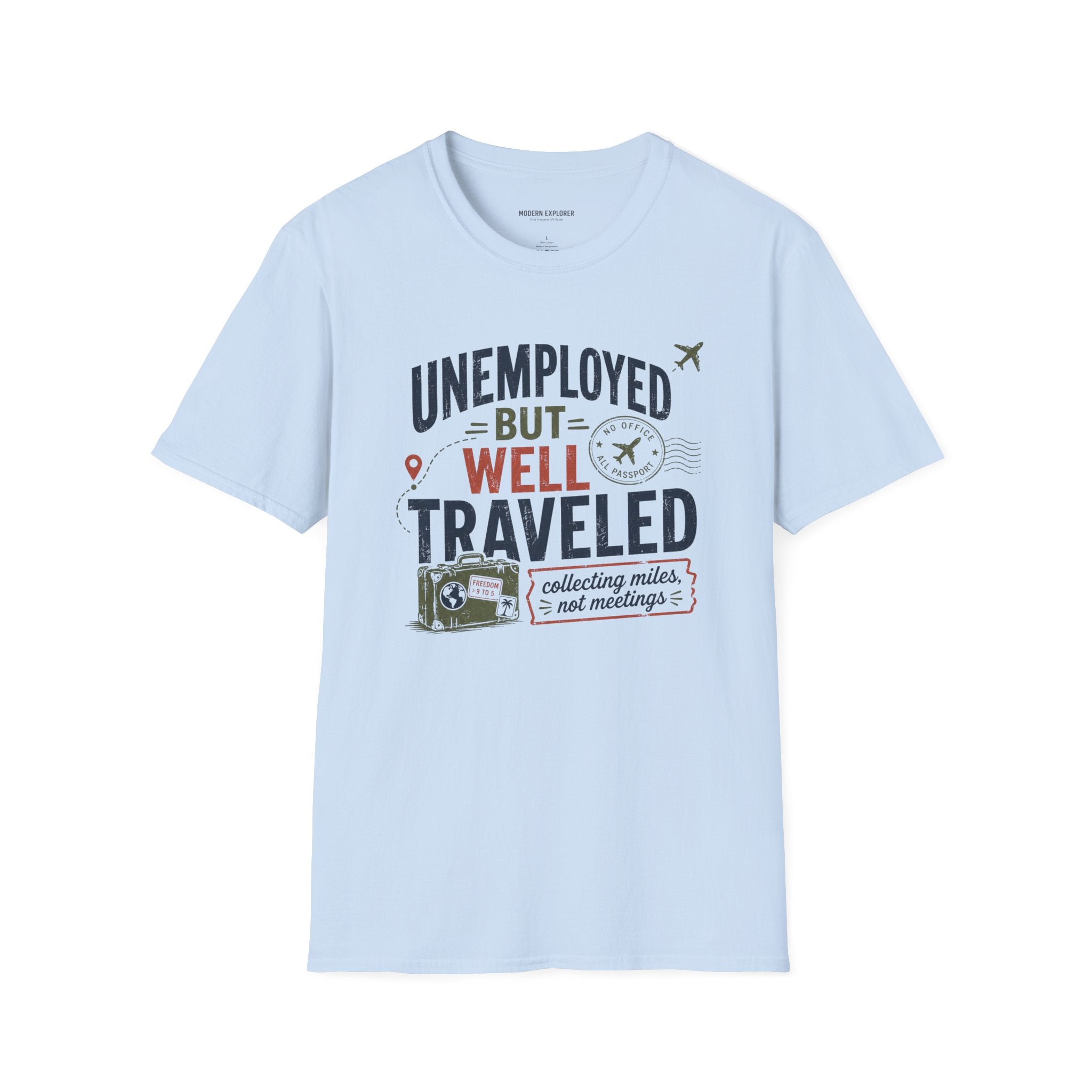 'Unemployed but Well Traveled' Adventure Tee
