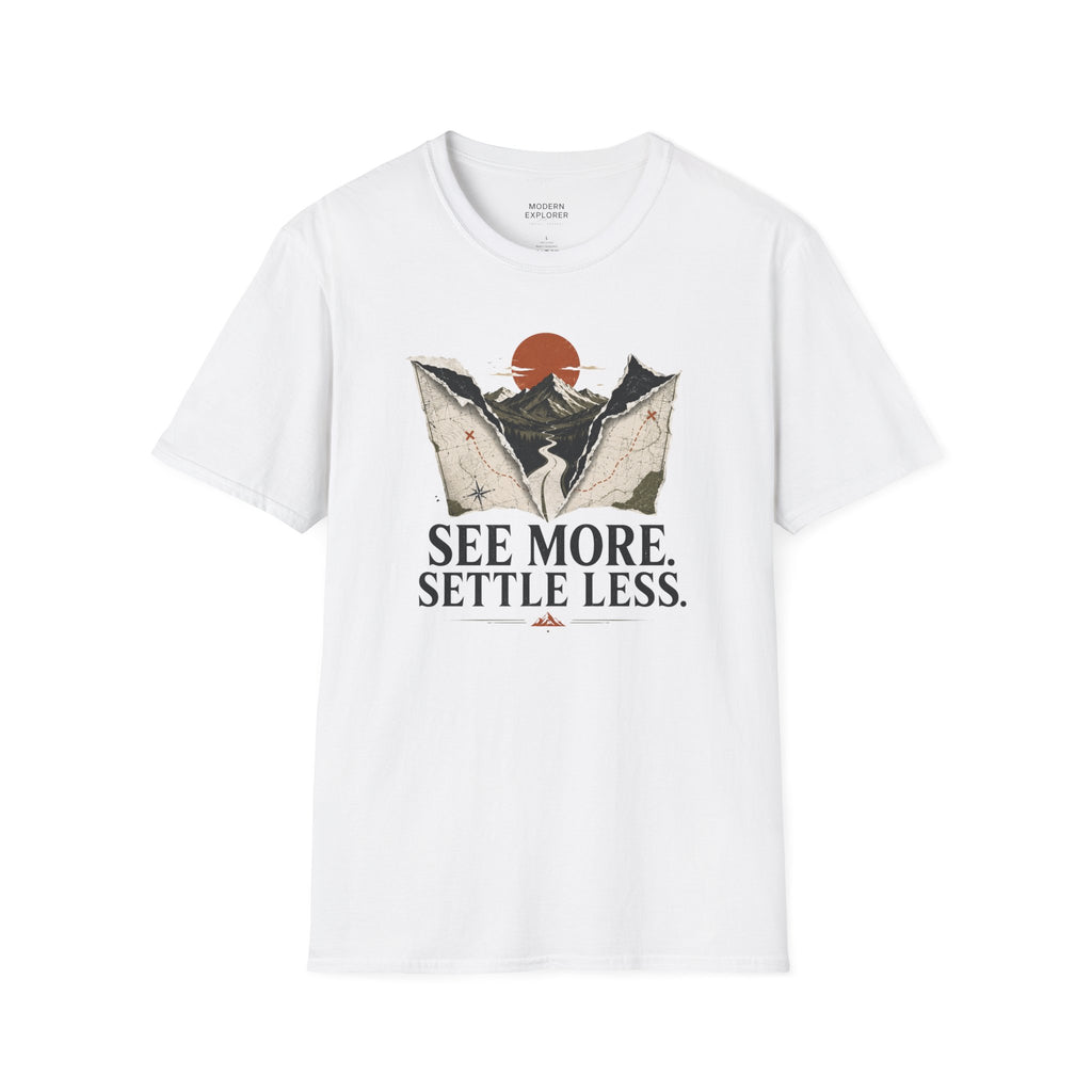 'See More Settle Less' T-Shirt