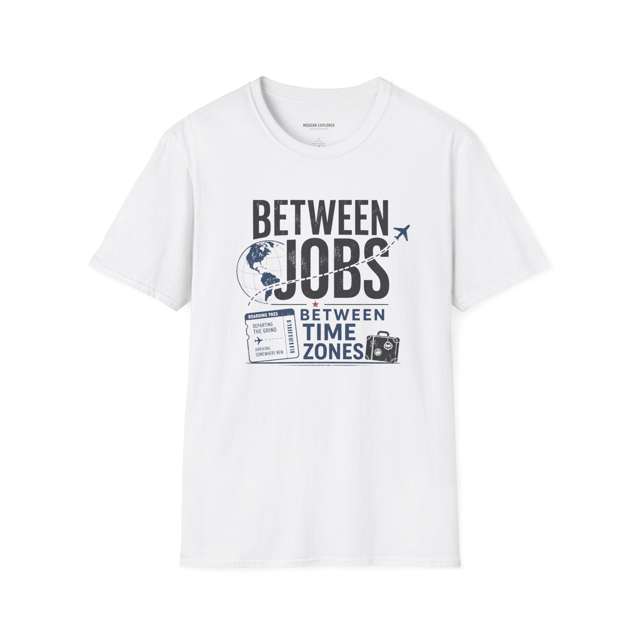 'Between Jobs' Travel T-Shirt