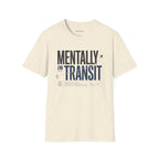 Mentally in Transit Tee