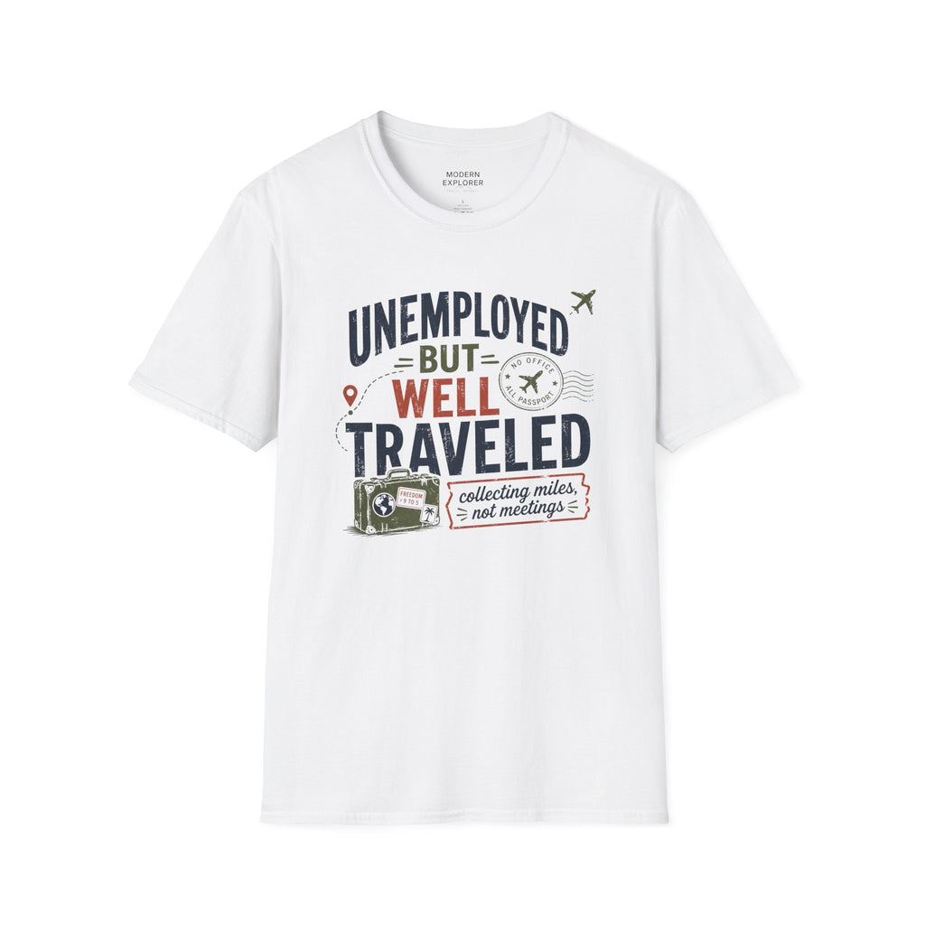 'Unemployed but Well Traveled' Adventure Tee