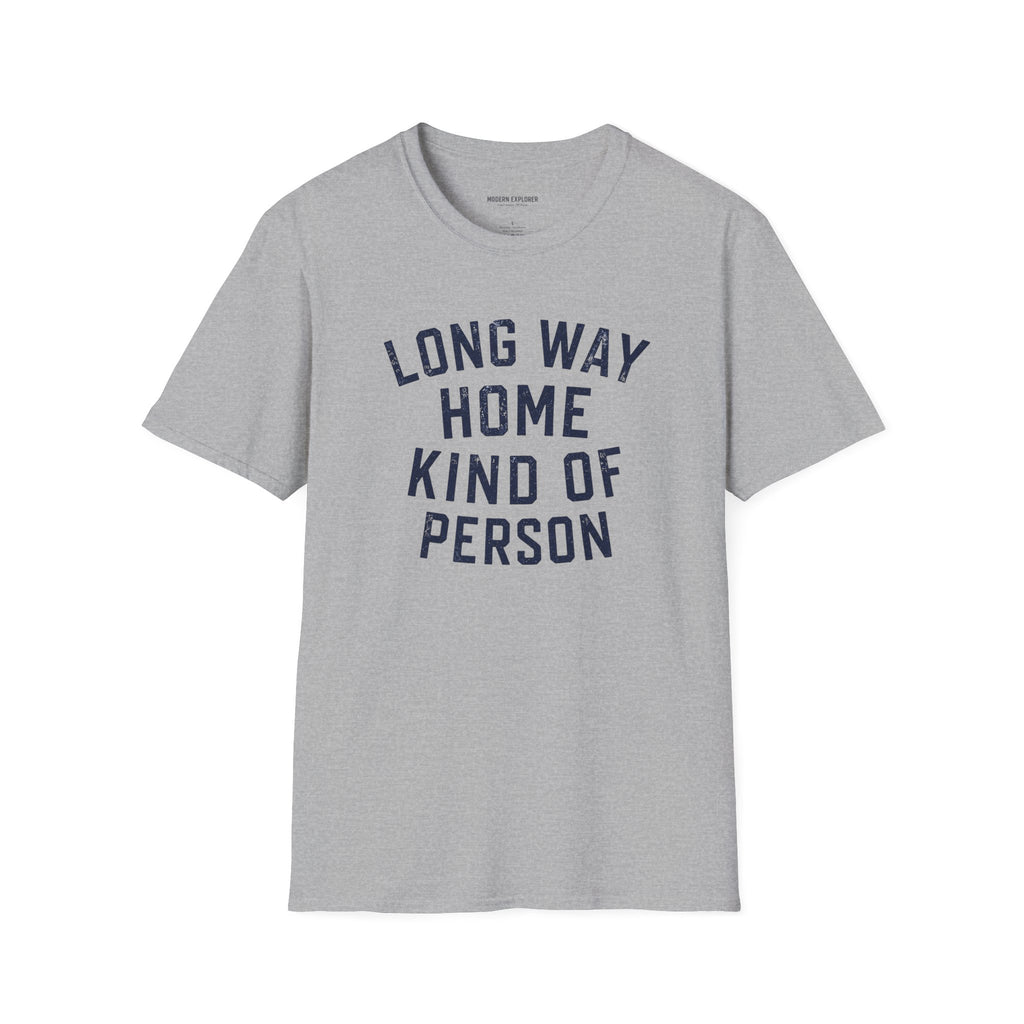 Copy of Long Way Home Kind Of Person T-Shirt
