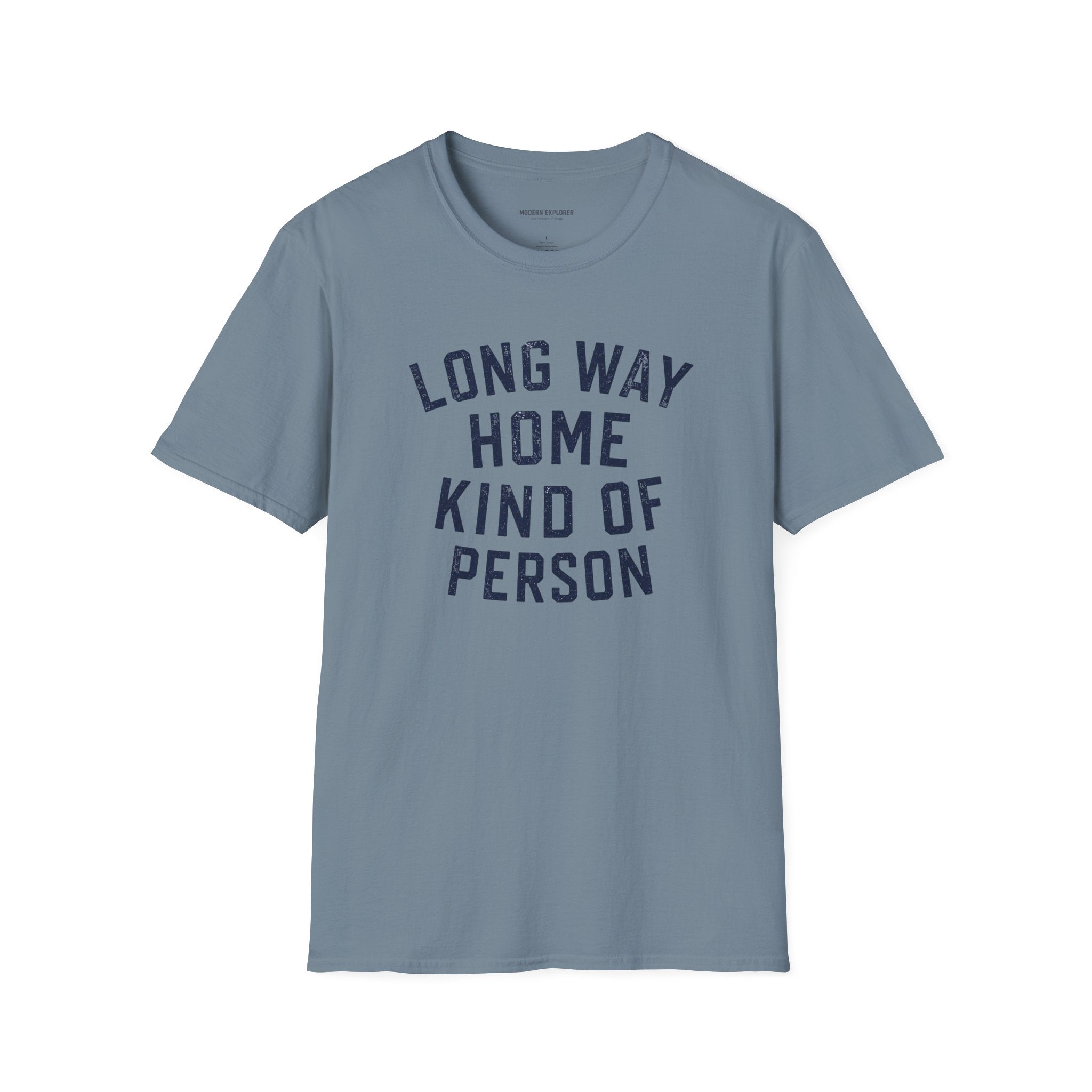 Copy of Long Way Home Kind Of Person T-Shirt