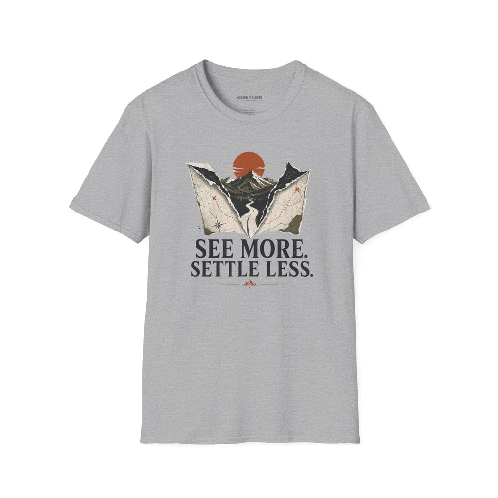 Copy of 'See More Settle Less' T-Shirt