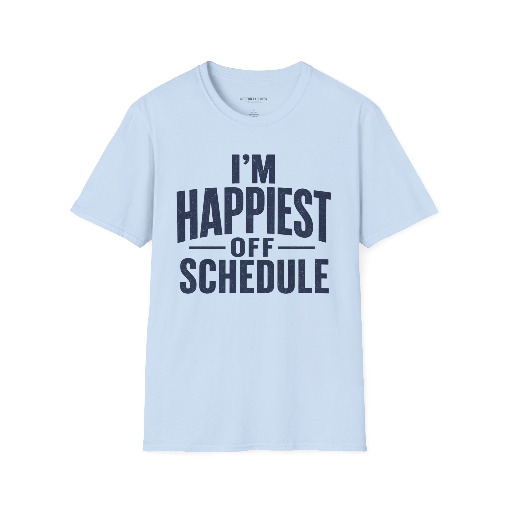 "I'm Happiest Off Schedule" Relaxed Everyday Tee