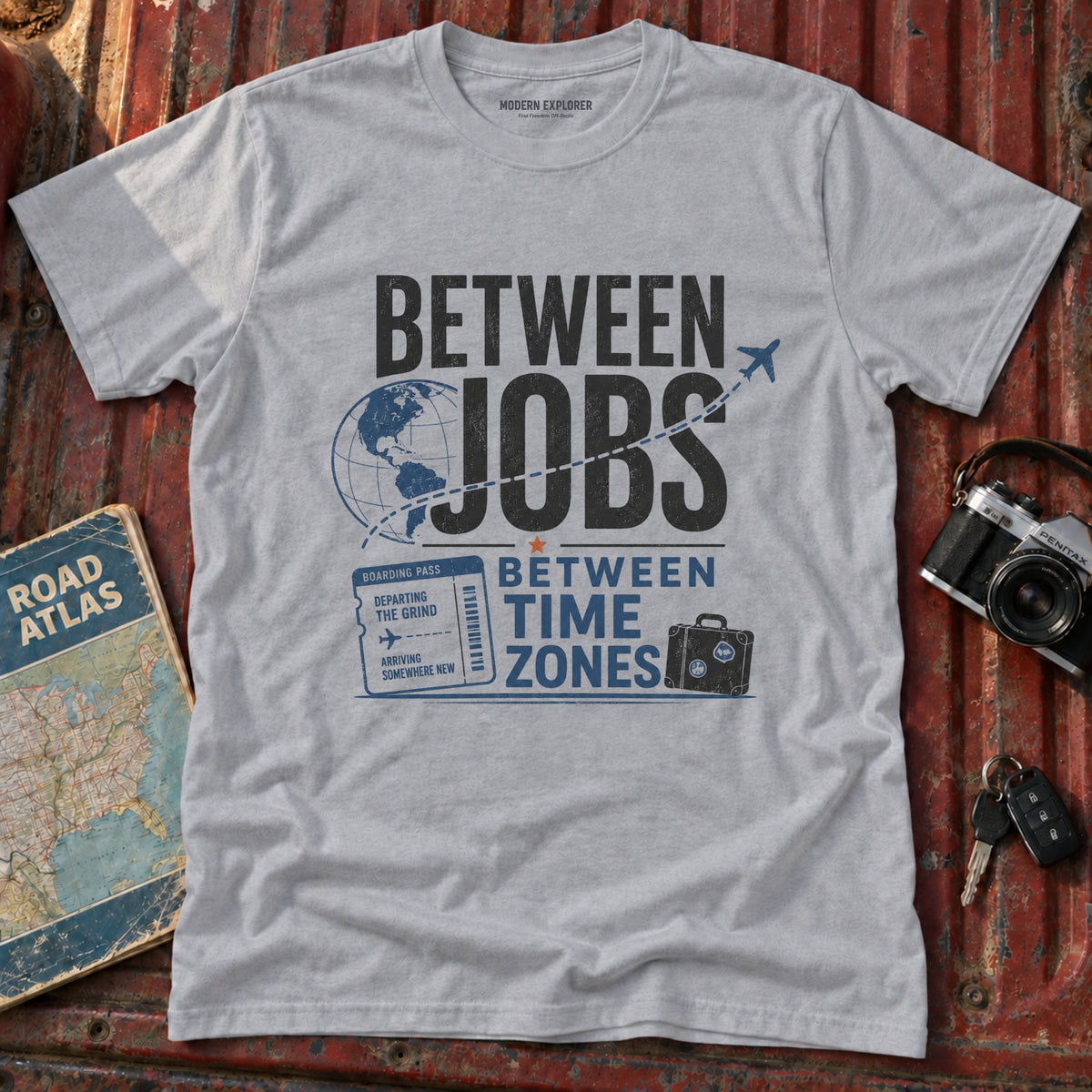 'Between Jobs' Travel T-Shirt