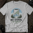 'No Signal, No problem' Graphic Tee