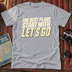 Best Plans, Lets Go Adventure Tee