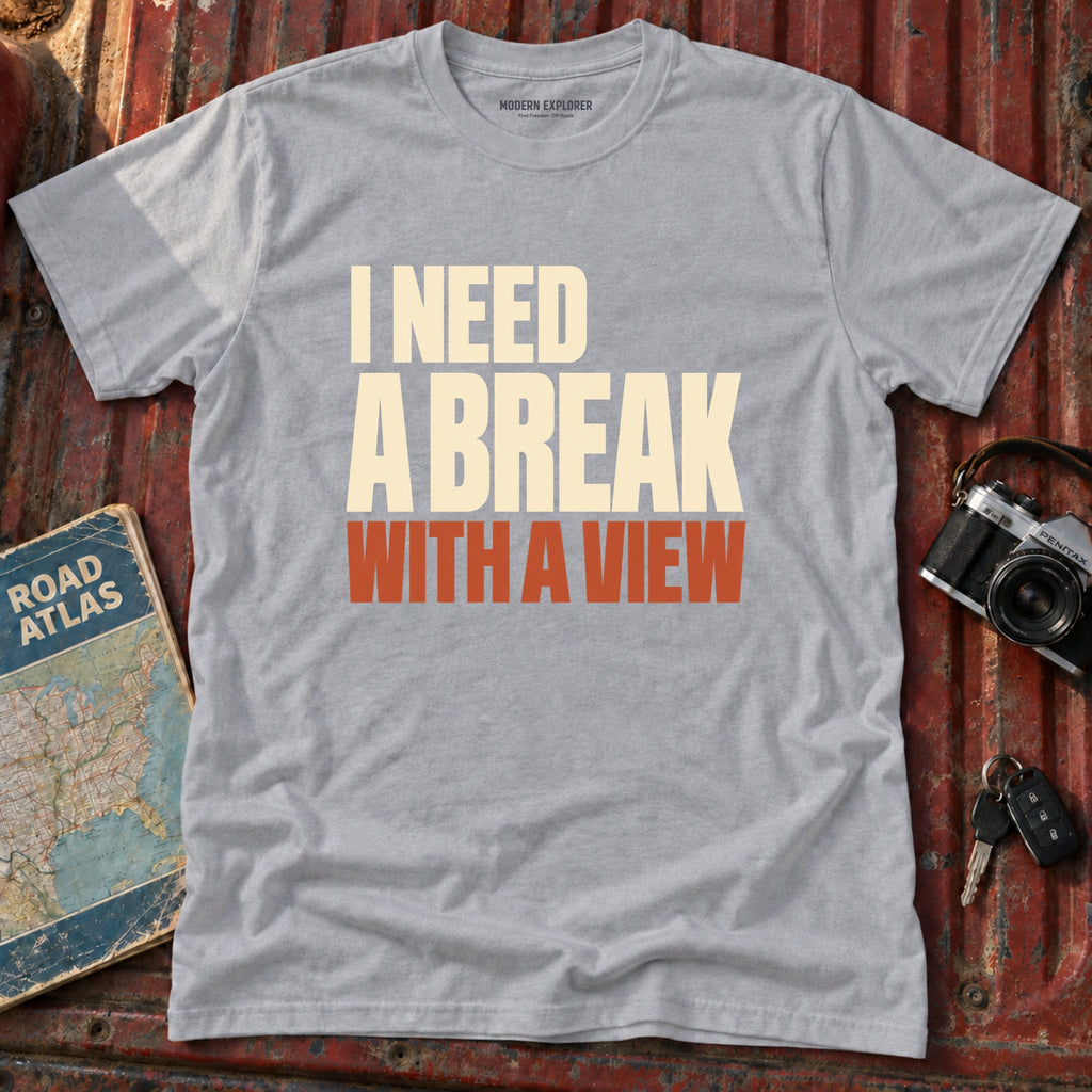 I Need a Break With a View Tee