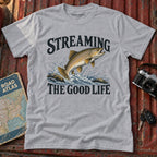 "Streaming the Good Life" Graphic Tee