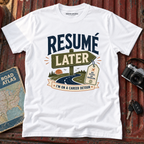 Resume Later Graphic Tee