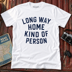 Long Way Home Kind Of Person T-Shirt