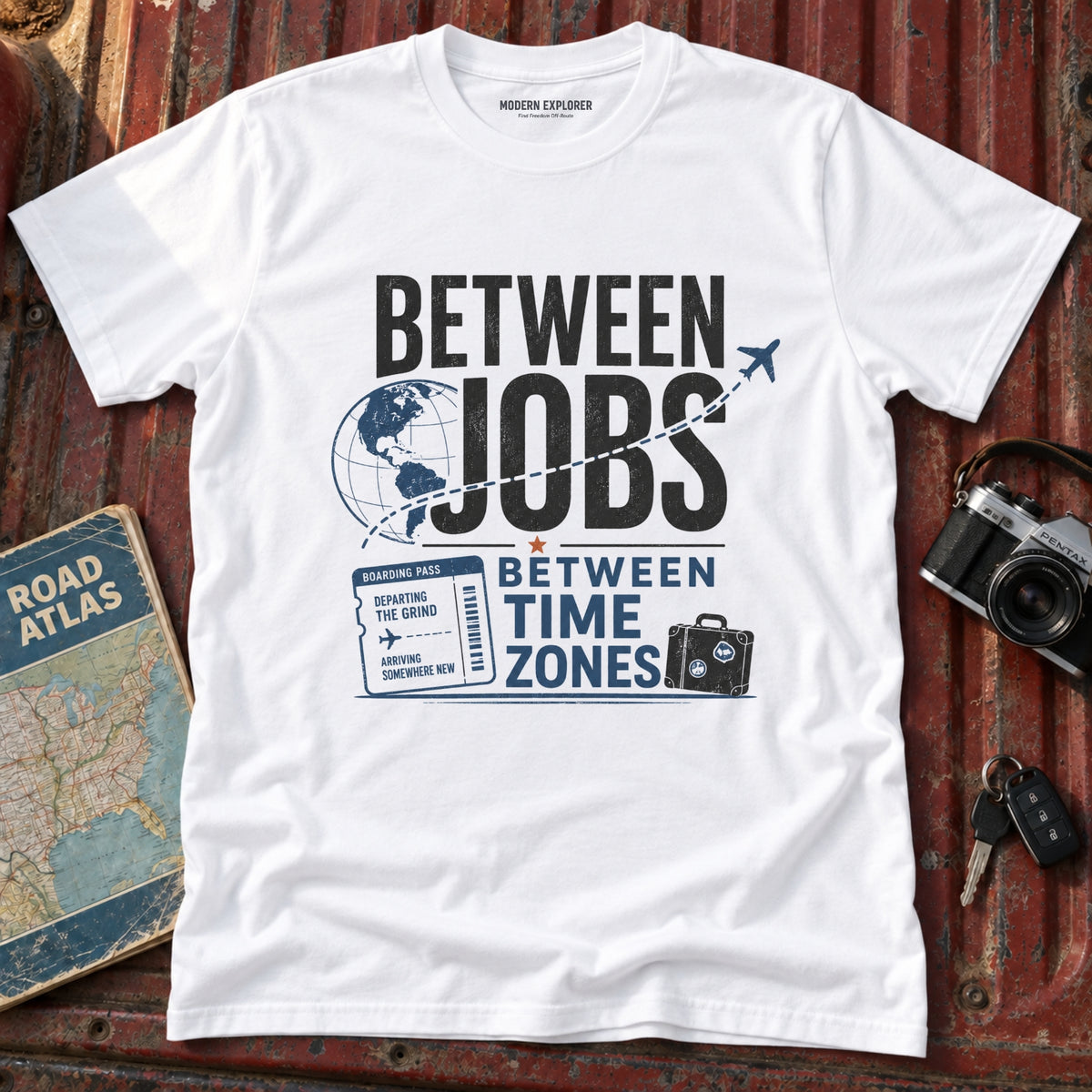 'Between Jobs' Travel T-Shirt