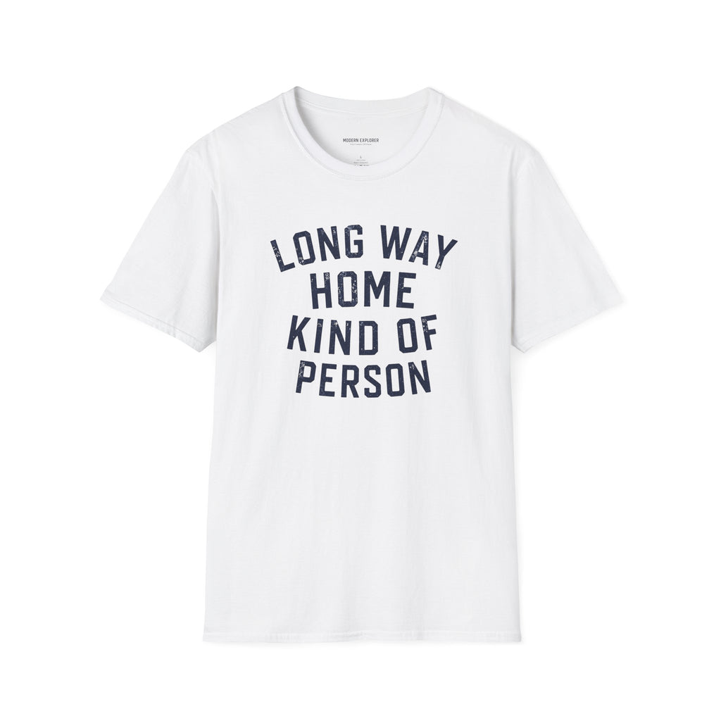 Copy of Long Way Home Kind Of Person T-Shirt