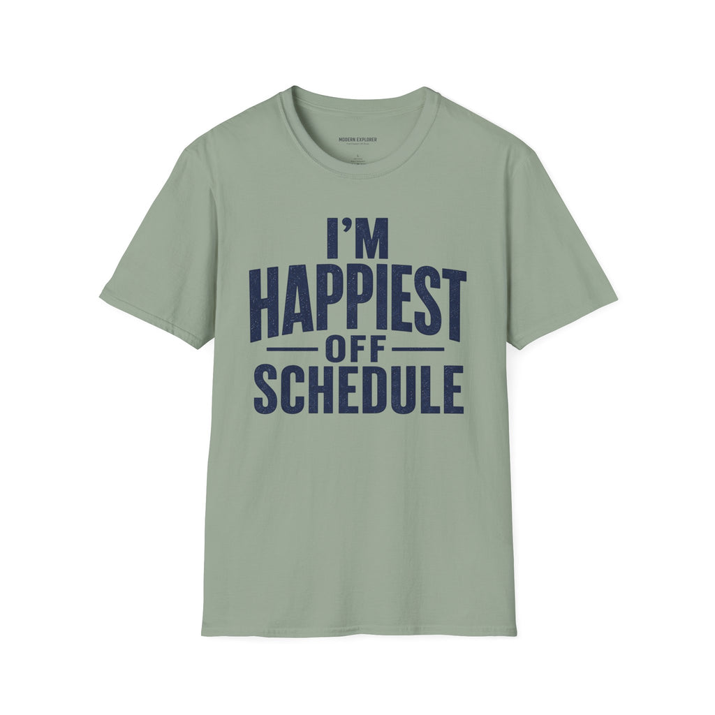 "I'm Happiest Off Schedule" Relaxed Everyday Tee