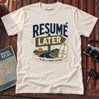 Resume Later Graphic Tee