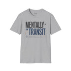 Mentally in Transit Tee