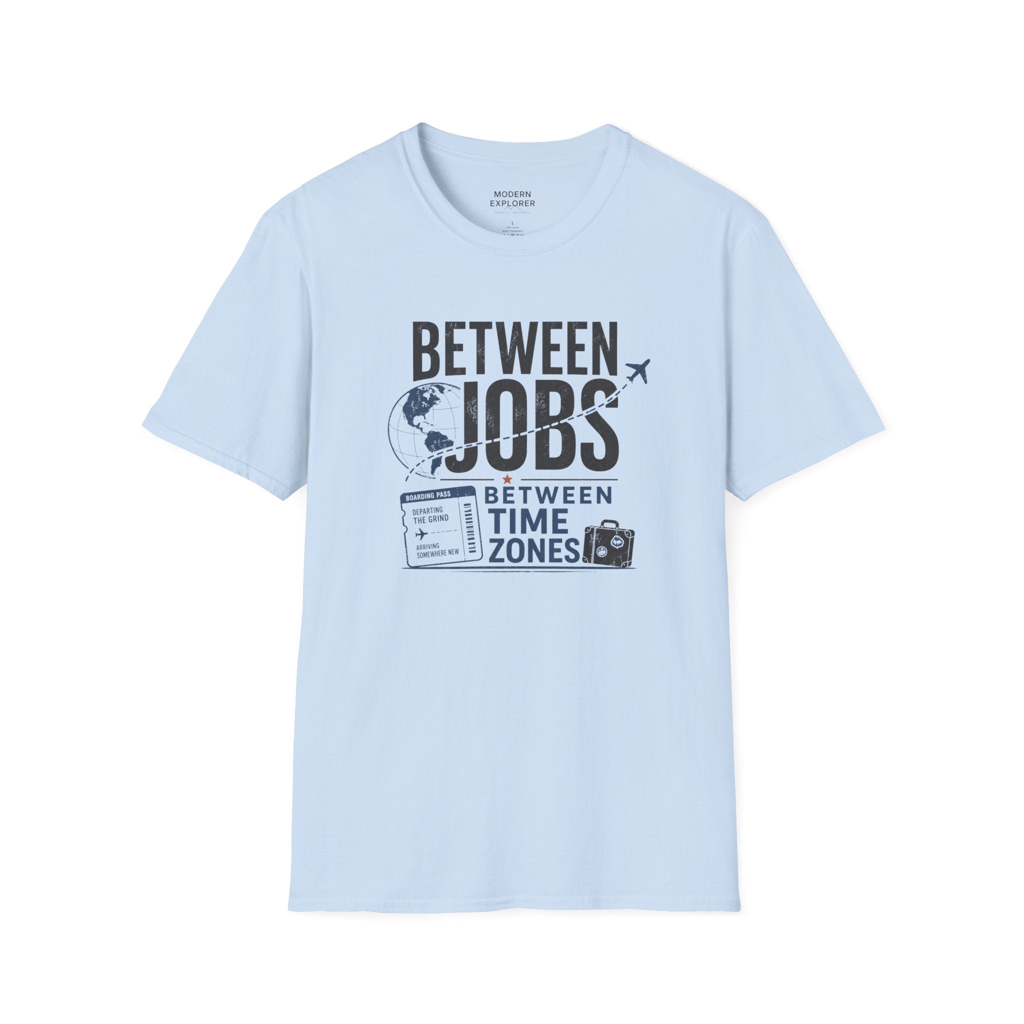 'Between Jobs' Travel T-Shirt