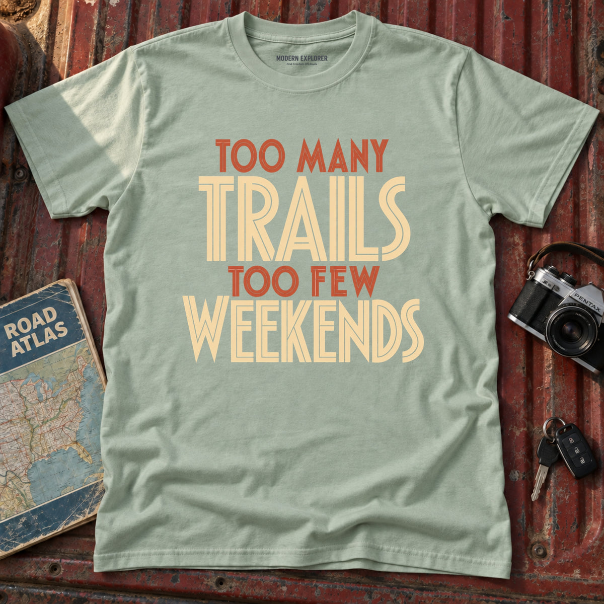 'Too Many Trails Too Few Weekends' Adventure Tee