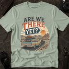 Are We There Yet Adventure Tee