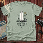 "Ride More Think Less" Beach Surf T-Shirt