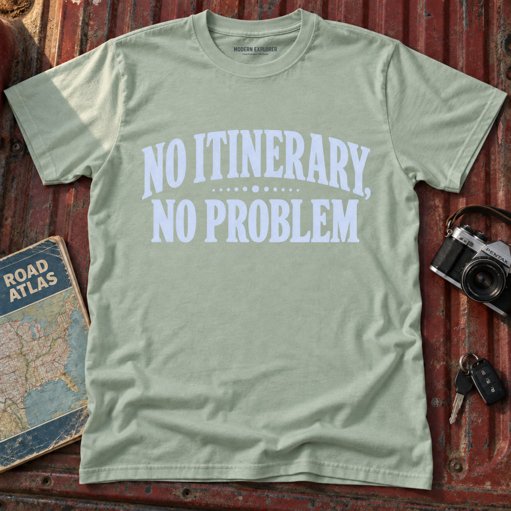 'No Itinerary No Problem' Travel Tee