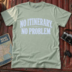 'No Itinerary No Problem' Travel Tee