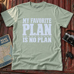 'My Favorite Plan is No Plan' Adventure Tee