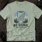 'No Signal, No problem' Graphic Tee