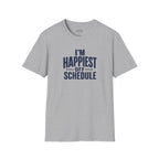 "I'm Happiest Off Schedule" Relaxed Everyday Tee