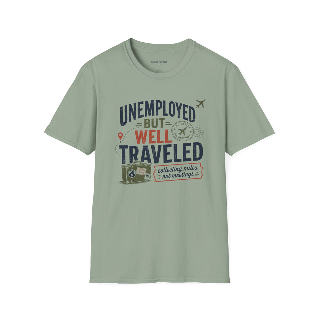 'Unemployed but Well Traveled' Adventure Tee