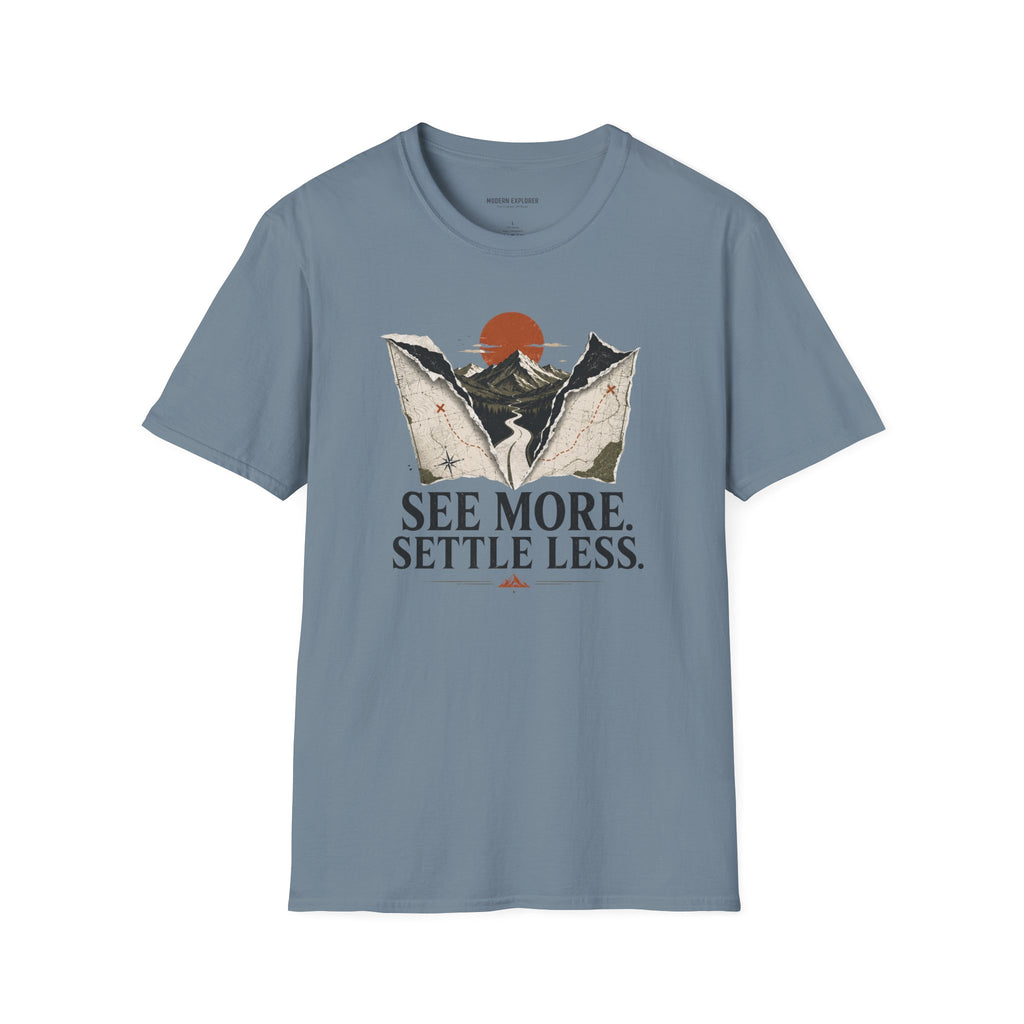 Copy of 'See More Settle Less' T-Shirt