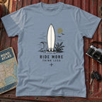 "Ride More Think Less" Beach Surf T-Shirt