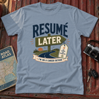 Resume Later Graphic Tee