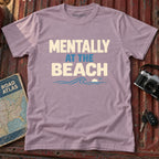 "Mentally at the Beach" Graphic Tee